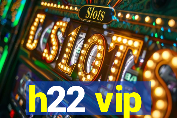 h22 vip